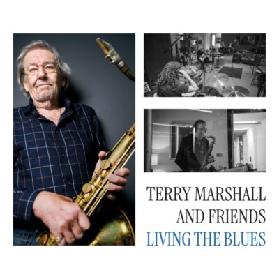 TERRY MARSHALL AND FRIENDS: “Living the Blues”