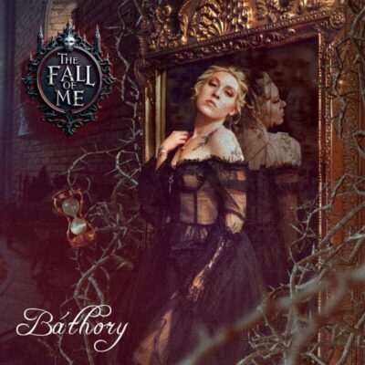 THE FALL OF ME: “Bathory”
