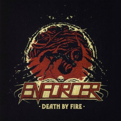 ENFORCER: “Death By Fire”