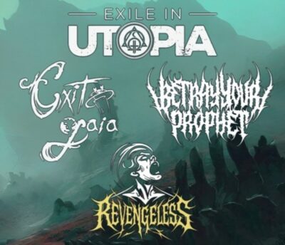 EXILE IN UTOPIA/ EXIT IN GAIA/ BETRAY YOUR PROPHET/ REVENGELESS: Ζωντανά στο An Club στις 8 Ιουνίου EXILE IN UTOPIA/ EXIT IN GAIA/ BETRAY YOUR PROPHET/ REVENGELESS: Ζωντανά στο An Club στις 8 Ιουνίου
