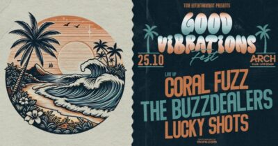 GOOD VIBRATIONS FEST: Αύριο στο Arch Club με  Coral Fuzz / The BuzzDealers / Lucky Shots