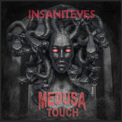 MEDUSA TOUCH: “Insaniteyes”