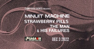 MINUIT MACHINE/ STRAWBERRY PILLS/ THE MAN & HIS FAILURES: Ζωντανά στο Gagarin 205  το Σάββατο 3 Δεκεμβρίου