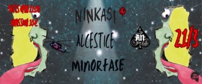 NINKASI / ALCESTICE / MINORFASE: Ζωντανά στο An club, την Παρασκευή 21 Μαρτίου