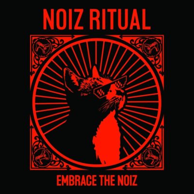 NOIZ RITUAL: “Embrace the Noiz”
