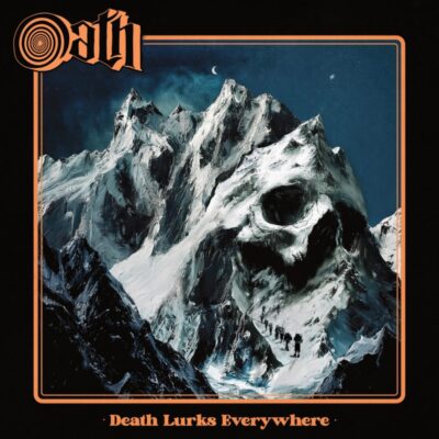 OATH: “Death Lurks Everywhere”