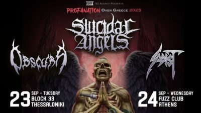 SUICIDAL ANGEL/ OBSCURA/ SADIST: Ζωντανά σε Θεσσαλονίκη και Αθήνα, στις 23 και 24 Σεπτεμβρίου SUICIDAL ANGEL/ OBSCURA/ SADIST: Ζωντανά σε Θεσσαλονίκη και Αθήνα, στις 23 και 24 Σεπτεμβρίου