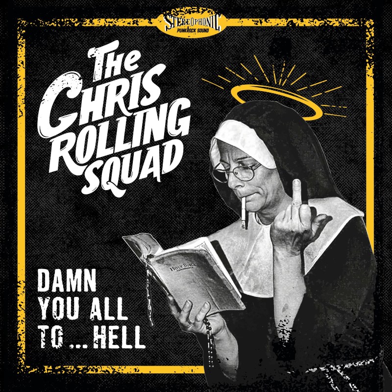 The Chris Rolling Squad - Damn You All To...Hell (Front cover)72