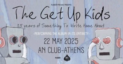 THE GET UP KIDS: Ζωντανά στο An Club, στις 22 Μαΐου THE GET UP KIDS: Ζωντανά στο An Club, στις 22 Μαΐου