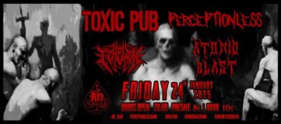 TOXIC PUB/ PERCEPTIONLESS/ ECHELON/ ATOMIC BLAST: Ζωντανά στο An club στις 24 Ιανουαρίου