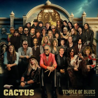 CACTUS: “Temple of Blues – Influences & Friends”