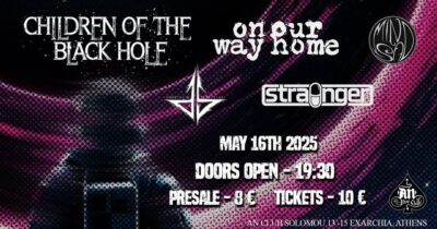 CHILDREN OF THE BLACK HOLE/ ON OUR WAY HOME/ MINDUST/ DOROTHY’S SUICIDE/ STRAiNGER: Ζωντανά στο An club, στις 16 Μαΐου CHILDREN OF THE BLACK HOLE/ ON OUR WAY HOME/ MINDUST/ DOROTHY’S SUICIDE/ STRAiNGER: Ζωντανά στο An club, στις 16 Μαΐου