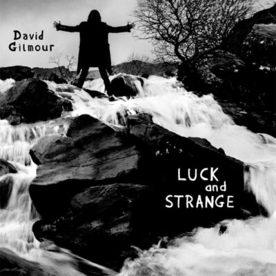 DAVID GILMOUR: “Luck and Strange”