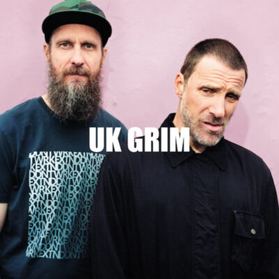 SLEAFORD MODS: “UK Grim”