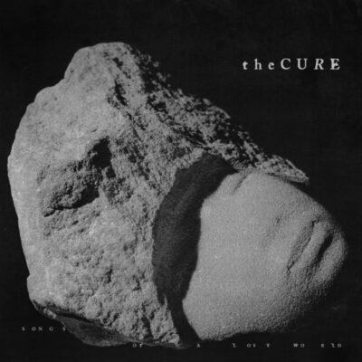 THE CURE: “Songs Οf Α Lost World”